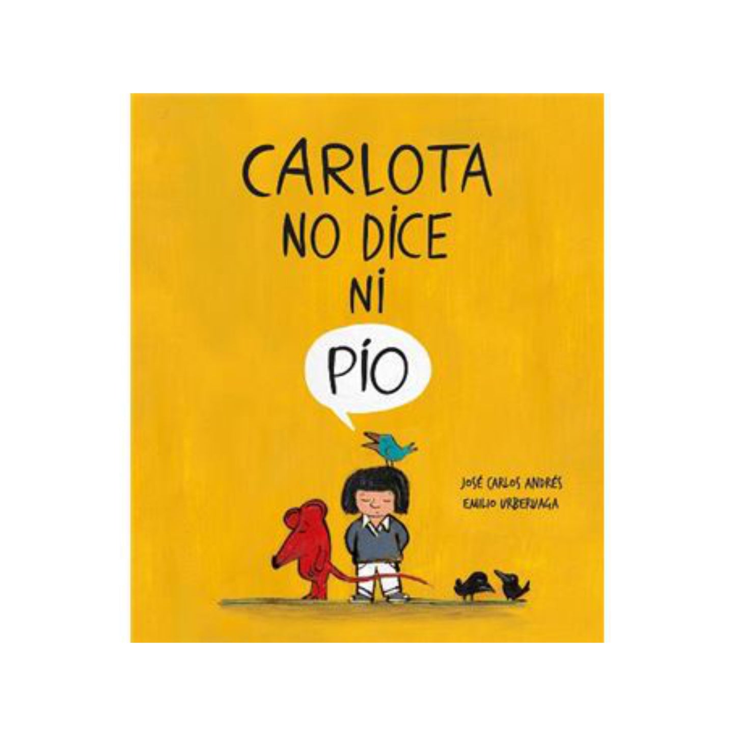 Libro infantil 'Carlota no dice ni pío' | NubeOCHO - Libro educativo, del autor José Carlos Andrés, ilustraciones de Emilio Urberuaga, 2021 - ISBN: 978-84-18599-27-9